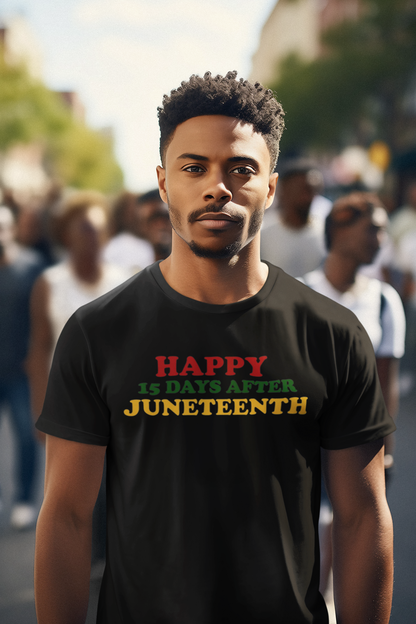 15 DAYS AFTER JUNETEENTH